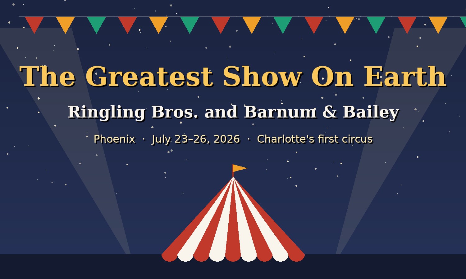 The Greatest Show On Earth — Ringling Bros. and Barnum & Bailey, Phoenix, July 23–26, 2026