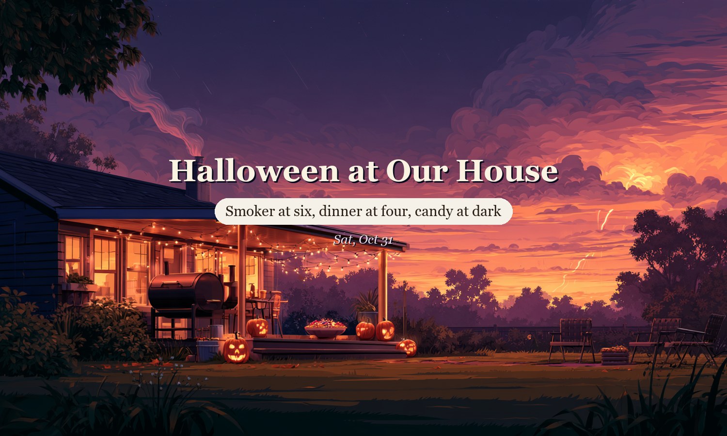 Illustrated cover: Halloween at Our House, Glendale, Saturday Oct 31 2026, a backyard smoker under string lights with jack-o-lanterns on the steps and storm clouds rolling in