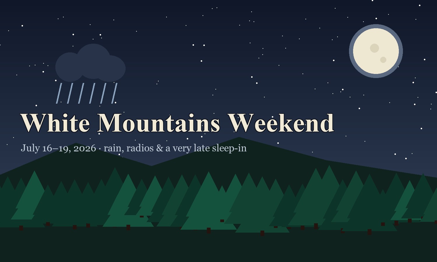 Illustrated cover — White Mountains Weekend, July 16-19, 2026, a rainy night over the pines with a full moon
